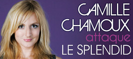 Camille chamoux au Splendid