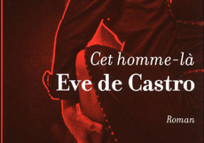 Cet homme-là d'Eve de Castro