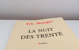 On a lu La Nuit des trente d’Eric Metzger